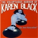 The Voluptuous Horror Of Karen Black - The Anti-Naturalists