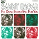 Sammy Hagar - I've Done Everything For You