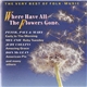 Various - Where Have All The Flowers Gone - The Very Best Of Folk Music
