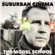 The Model School - Suburban Cinema