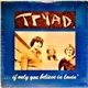 Tryad - ... If Only You Believe In Lovin'