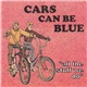 Cars Can Be Blue - All The Stuff We Do