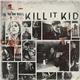 Kill It Kid - You Owe Nothing
