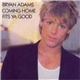 Bryan Adams - Coming Home / Fits Ya Good