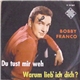 Bobby Franco, Sam Spence und sein Orchester - Du Tust Mir Weh / Warum Lieb´ Ich Dich?