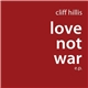 Cliff Hillis - Love Not War E.P.