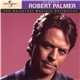 Robert Palmer - Classic Robert Palmer