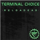Terminal Choice - Reloadead