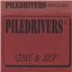 Piledrivers - Love & Sex