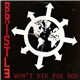 Bristle - Won't Die For You