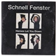 Schnell Fenster - Heroes Let You Down