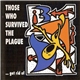Those Who Survived The Plague - ... Get Rid Of