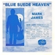 Mark James - Blue Suede Heaven