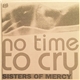 Sisters Of Mercy - No Time To Cry