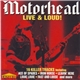 Motorhead - Live & Loud!