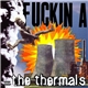 The Thermals - Fuckin A