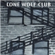 Lone Wolf Club - Overlook And Instrumentals