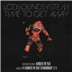 LCD Soundsystem - Time To Get Away