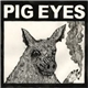 Pig Eyes - Total Destruction Of The Present Moment