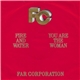 Far Corporation - Fire And Water / You Are The Woman