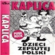 Kaplica - Dzieci Zepsutej Polski