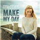 Emma Stevens - Make My Day