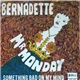 Bernadette - Mr. Monday / Something Bad On My Mind