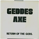 Geddes Axe - Return Of The Gods