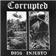 Corrupted - Dios Injusto
