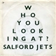 Salford Jets - Who You Looking At?