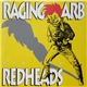 Raging Arb And The Redheads - Raging Arb And The Redheads