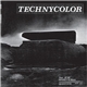 Technycolor - Non, Je Ne Regrette Rien - Technycolor 1979-1981