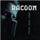 Racoon - Close Your Eyes