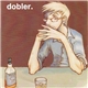 Dobler. - Everything We've Always Wanted But Lost Along The Way...
