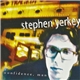 Stephen Yerkey - Confidence, Man