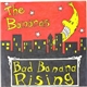 The Bananas - Bad Banana Rising