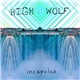 High Wolf - Incapulco