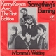 Kenny Rogers And The First Edition - Something's Burning