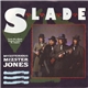 Slade - Myzsterious Mizster Jones