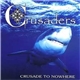 Crusaders - Crusade To Nowhere