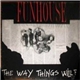 Funhouse - The Way Things Will Be