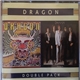 Dragon - Double Pack - Sunshine / Running Free