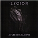 Legion - A Fleeting Glimpse