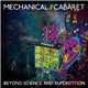 Mechanical Cabaret - Beyond Science And Superstition