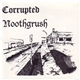 Noothgrush / Corrupted - Noothgrush / Corrupted