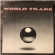 World Trade - World Trade