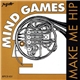 Mind Games - Make Me Hip!