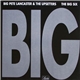 Big Pete Lancaster & The Upsetters / The Big Six - Big