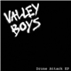 Valley Boys - Drone Attack