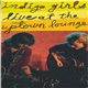 Indigo Girls - Live At The Uptown Lounge